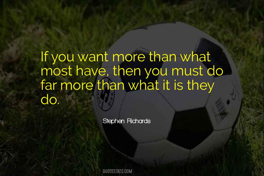 Want Out Of Life Quotes #167197