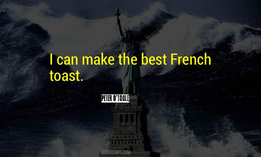 Want Some French Toast Quotes #1393641