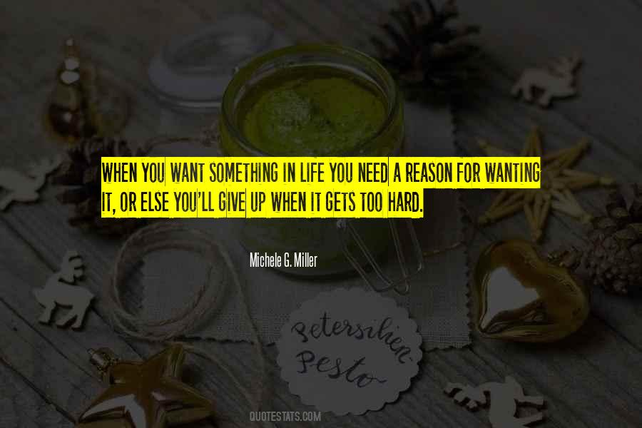 Want Something In Life Quotes #1038332