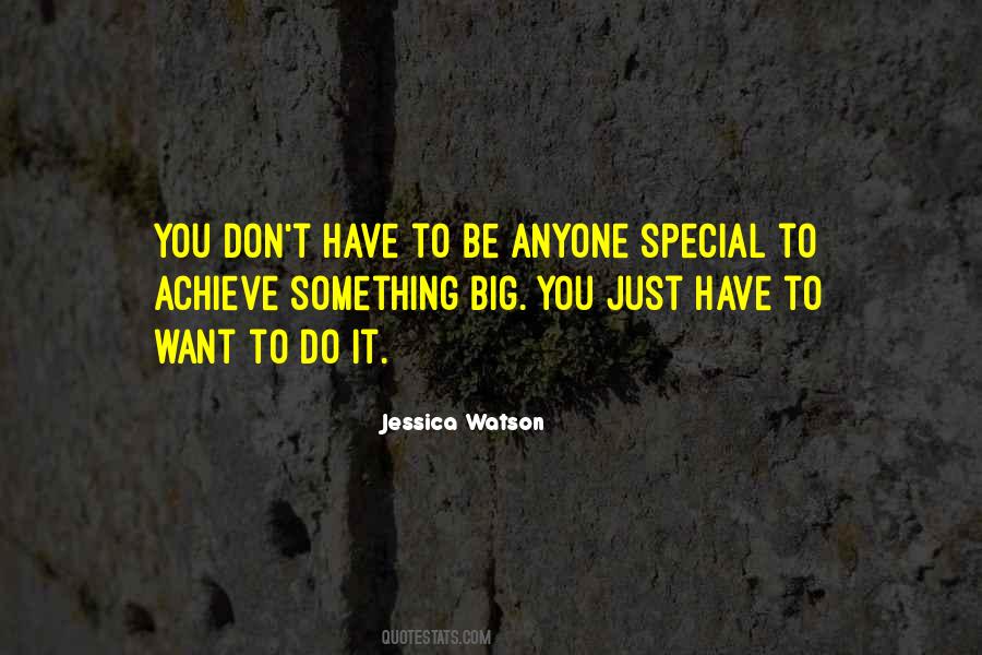 Want Something Special Quotes #1168319