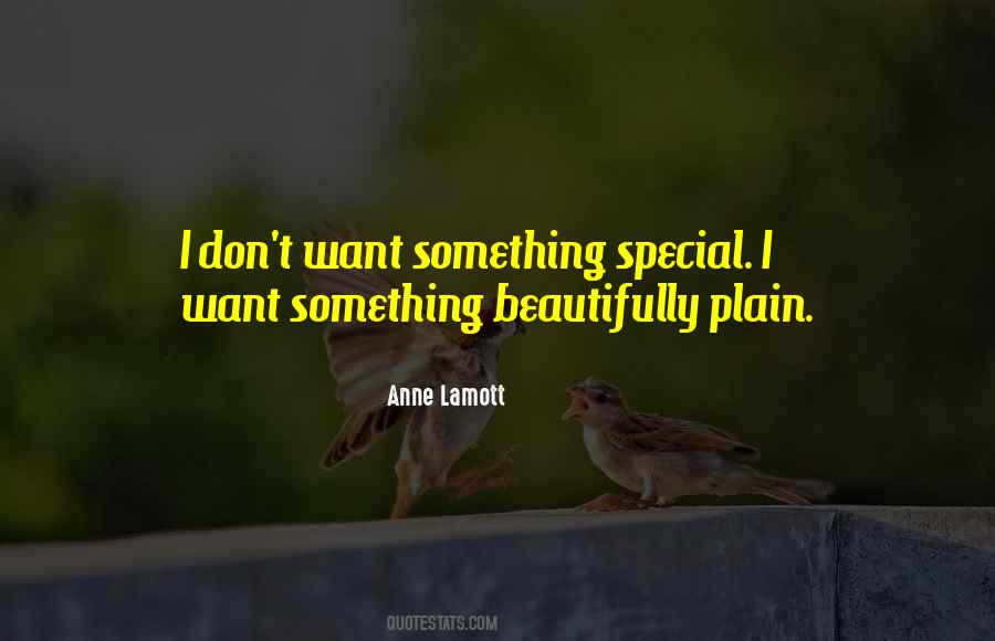 Want Something Special Quotes #1315799