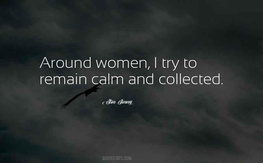Want To Be Calm Quotes #18459
