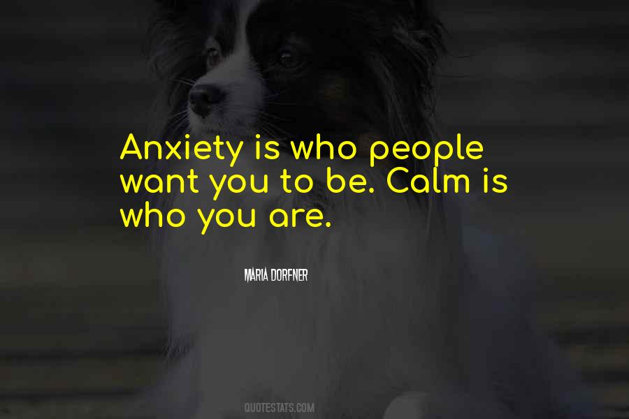 Want To Be Calm Quotes #600546