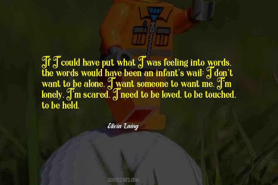 Want To Be Lonely Quotes #1404654