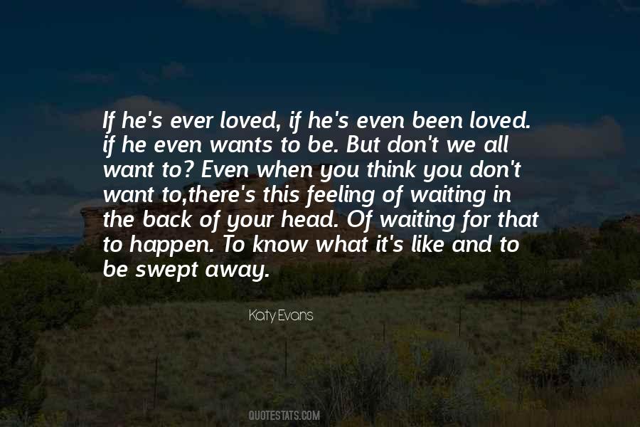 Want To Be Loved Back Quotes #1028544