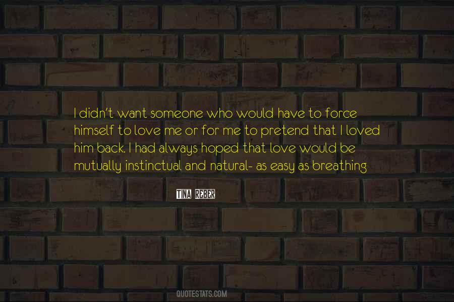 Want To Be Loved Back Quotes #1872337