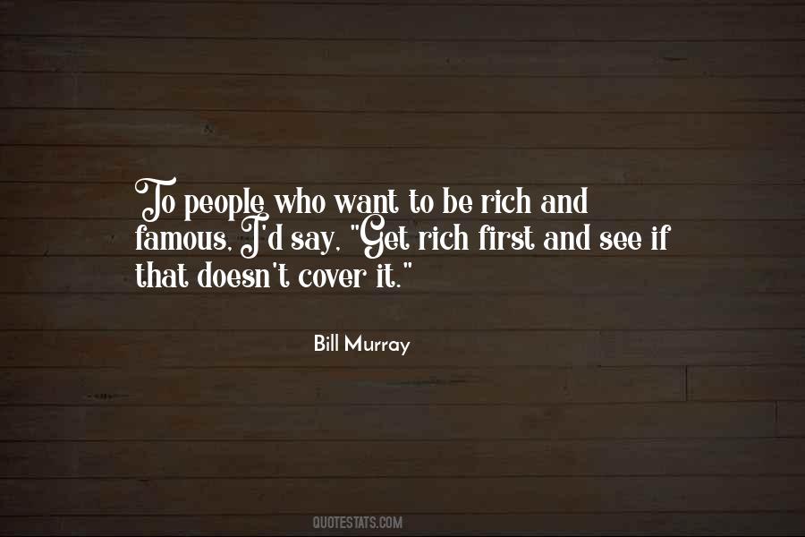 Want To Be Rich Quotes #1486169