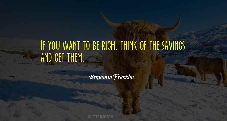 Want To Be Rich Quotes #488794