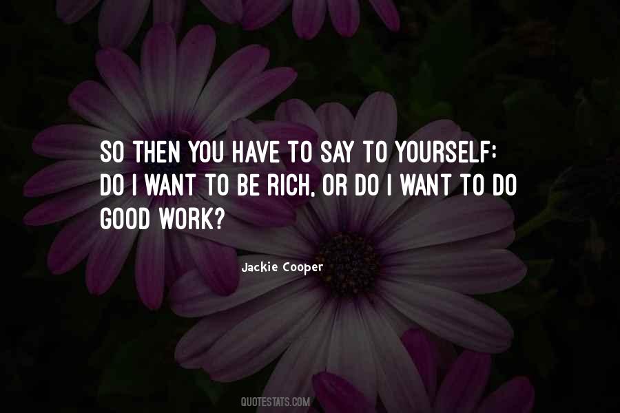 Want To Be Rich Quotes #713557