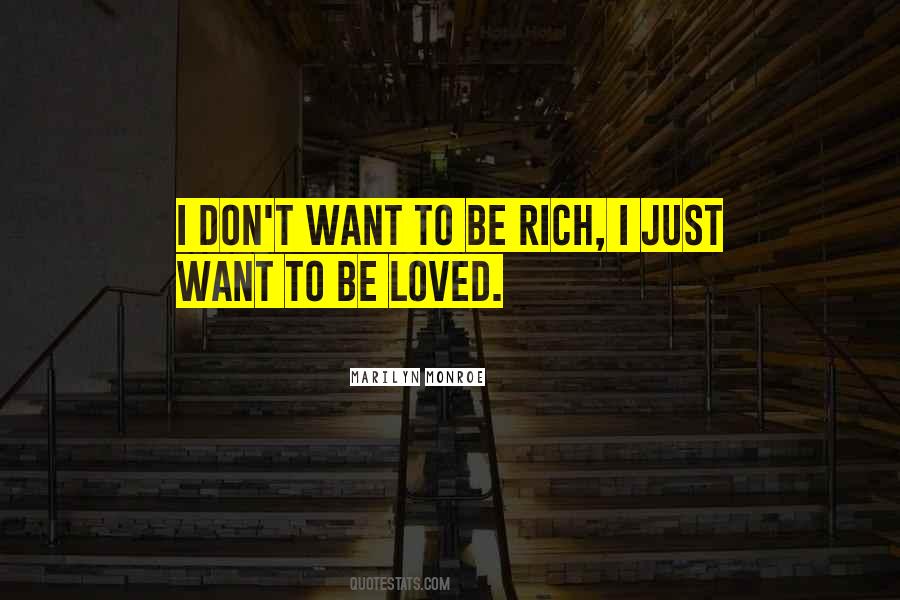 Want To Be Rich Quotes #855520