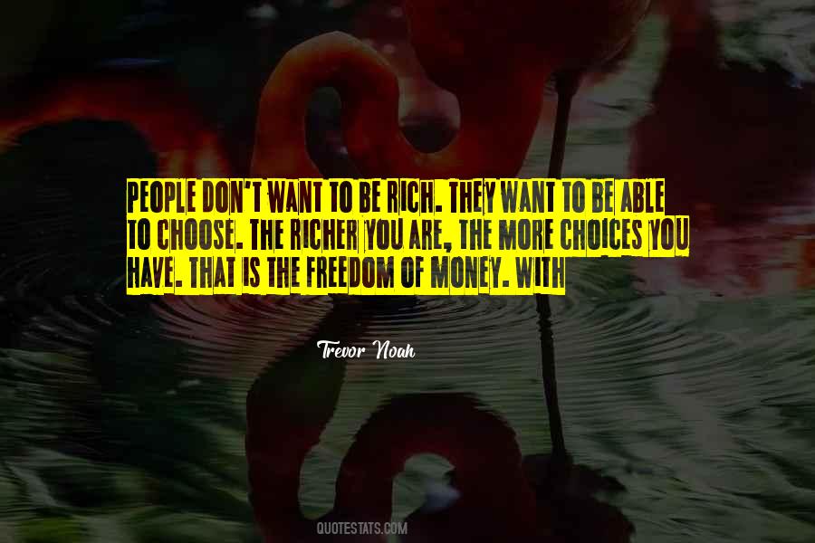 Want To Be Rich Quotes #866340