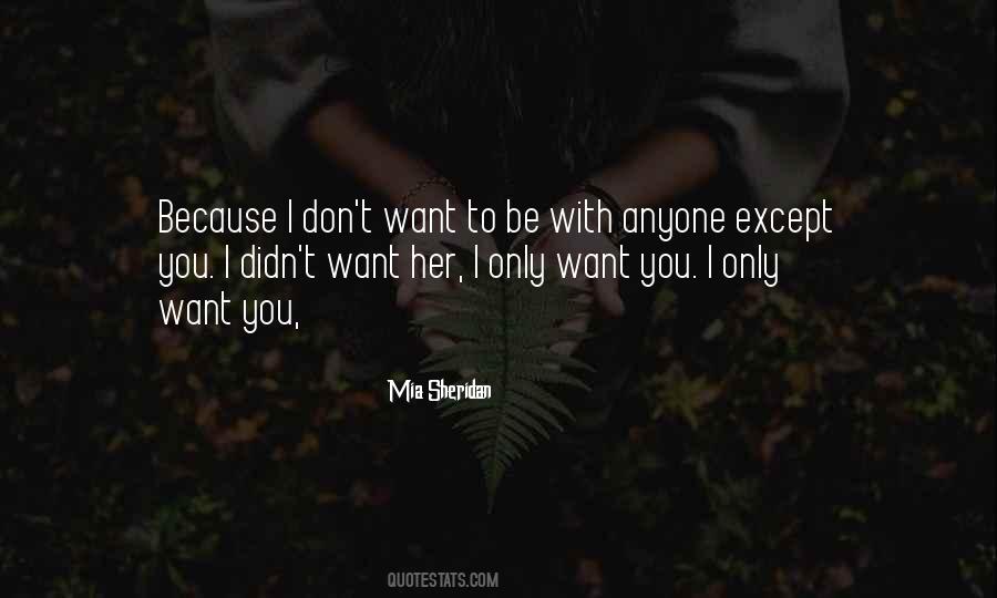 Want To Be With Her Quotes #356862