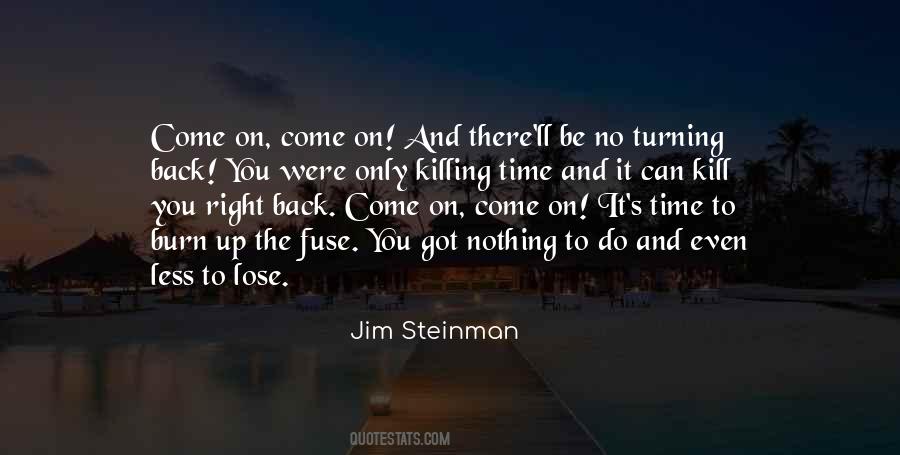 Quotes About Killing Time #1196127