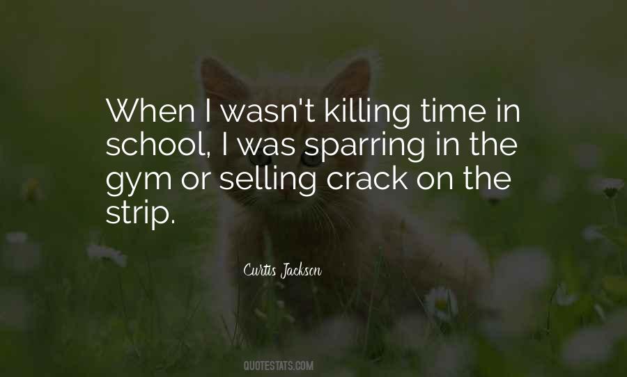 Quotes About Killing Time #479351