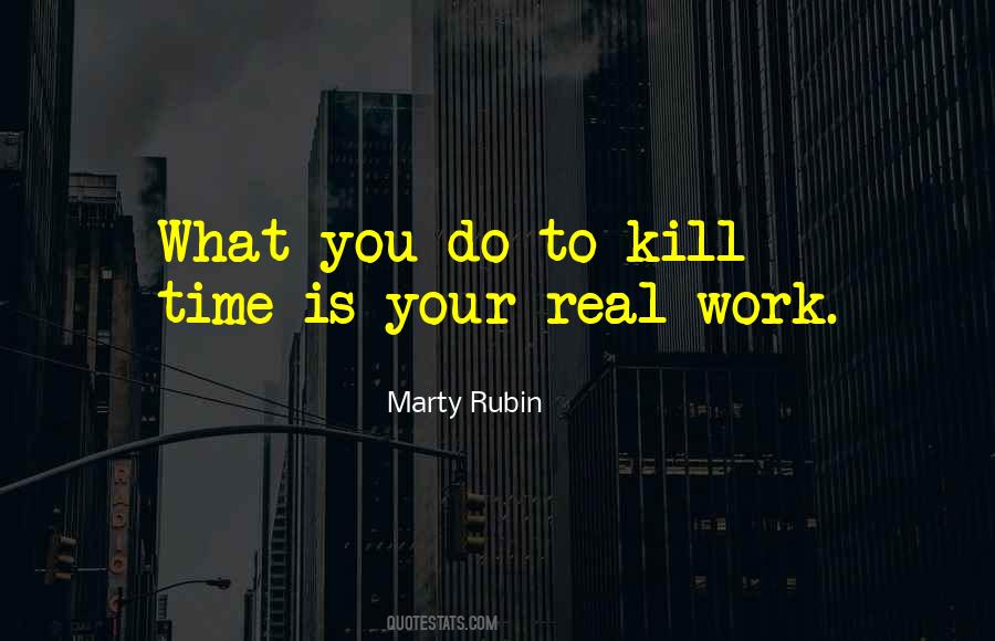 Quotes About Killing Time #533936