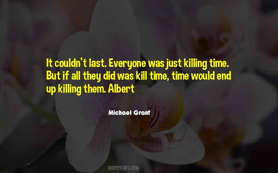 Quotes About Killing Time #818278