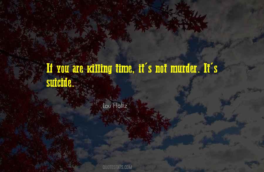 Quotes About Killing Time #963554