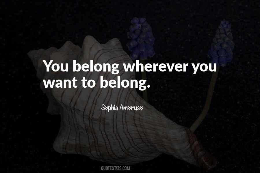 Want To Belong Quotes #1249289