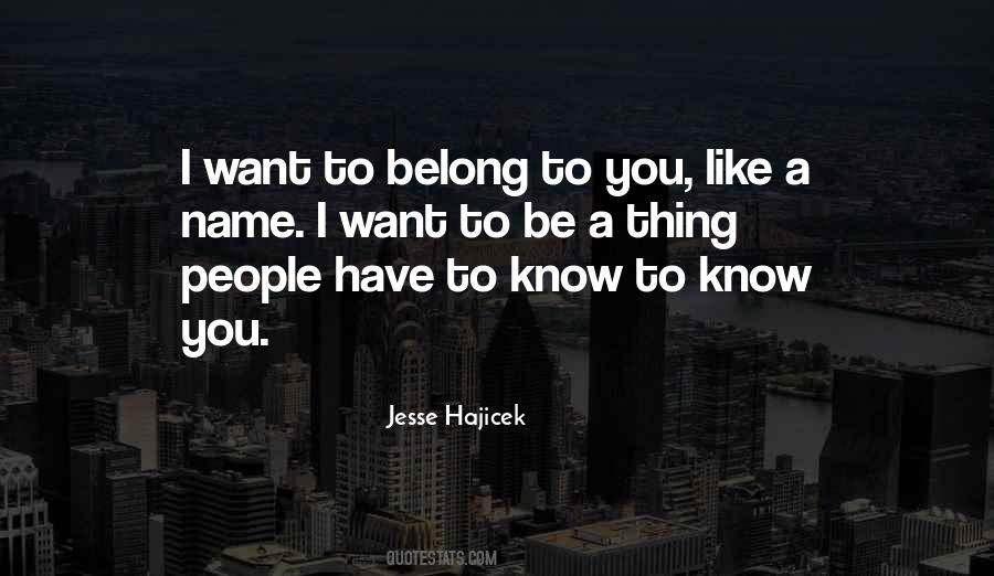 Want To Belong Quotes #1467811