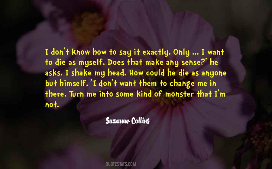 Want To Change Myself Quotes #1444083