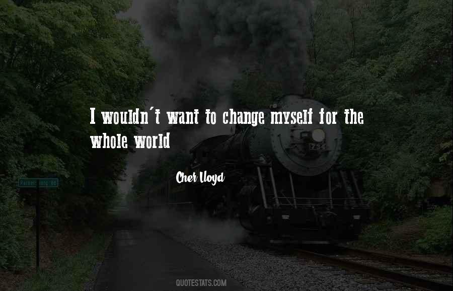 Want To Change Myself Quotes #441608