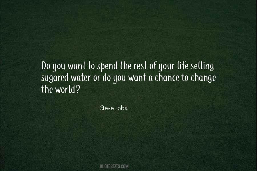 Want To Change Your Life Quotes #1338502