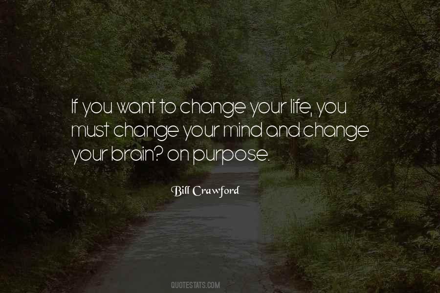 Want To Change Your Life Quotes #1375772