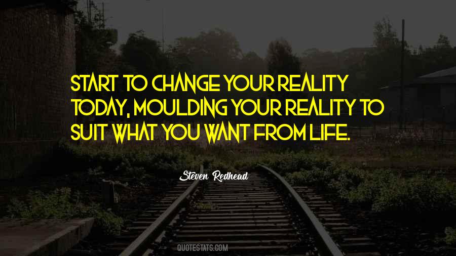 Want To Change Your Life Quotes #1390883