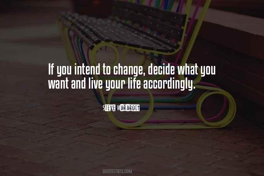 Want To Change Your Life Quotes #329324