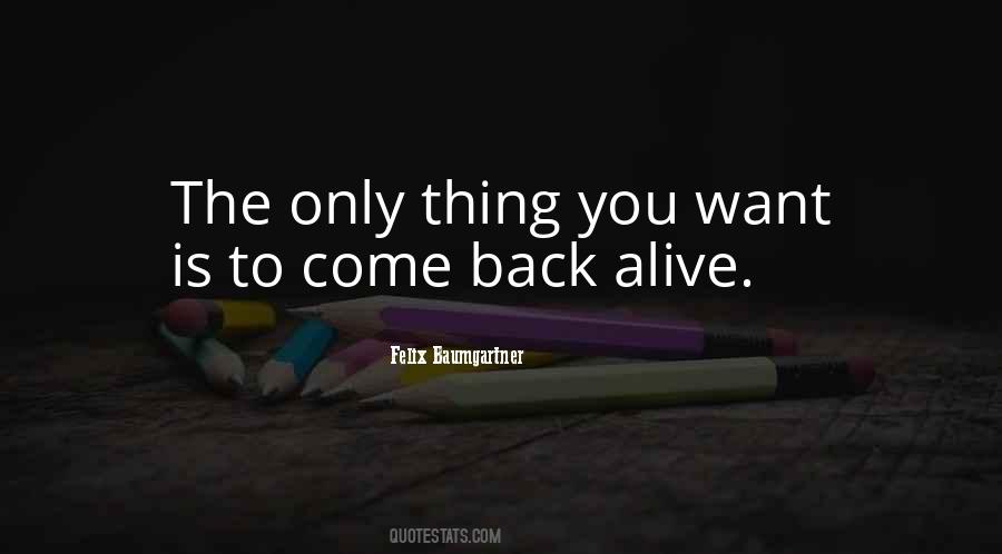 Want To Come Back Quotes #369075
