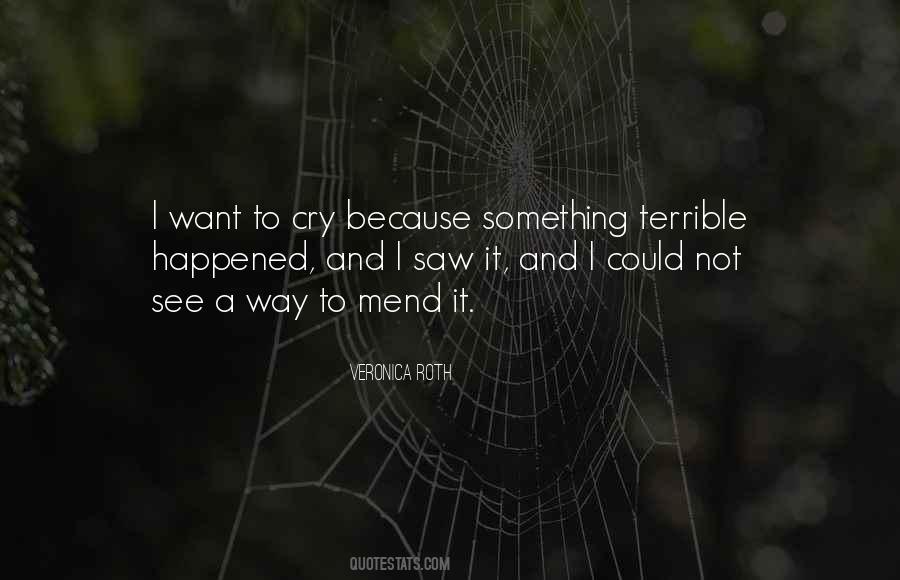 Want To Cry Quotes #1023488
