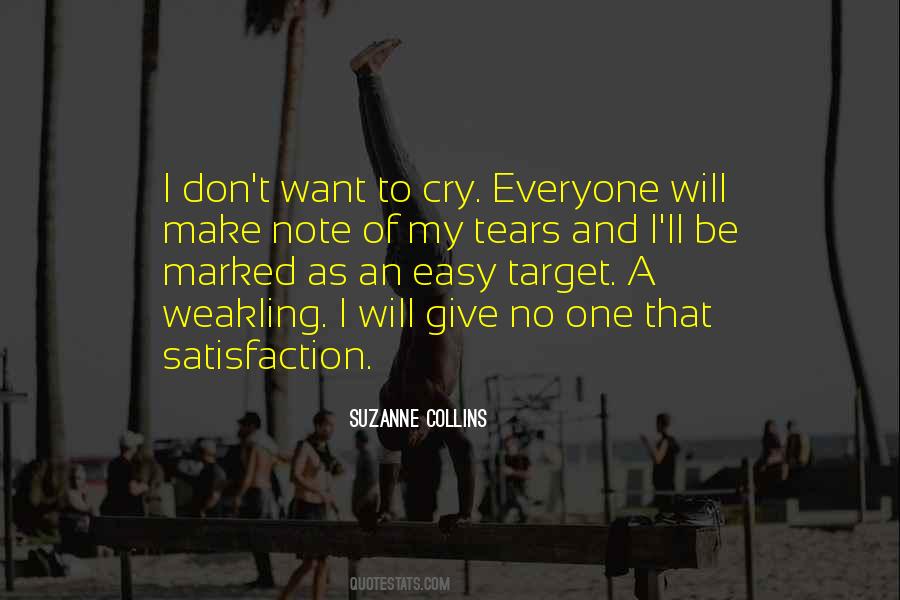 Want To Cry Quotes #1183517