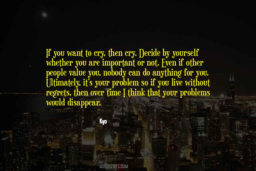 Want To Cry Quotes #1722049