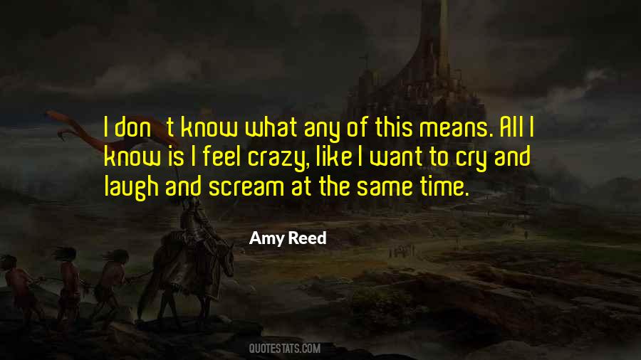 Want To Cry Quotes #332823 Want To Cry Quotes #332823