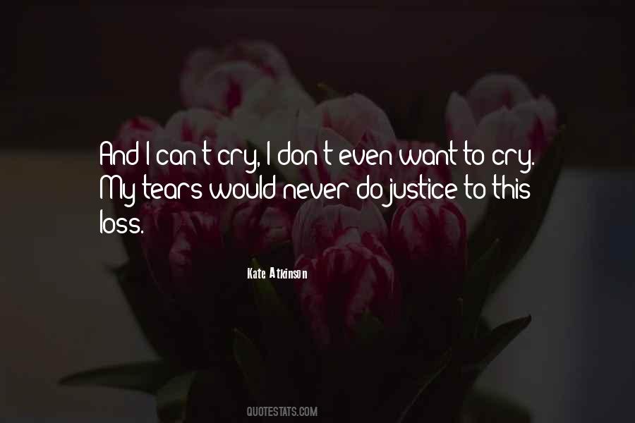 Want To Cry Quotes #891534