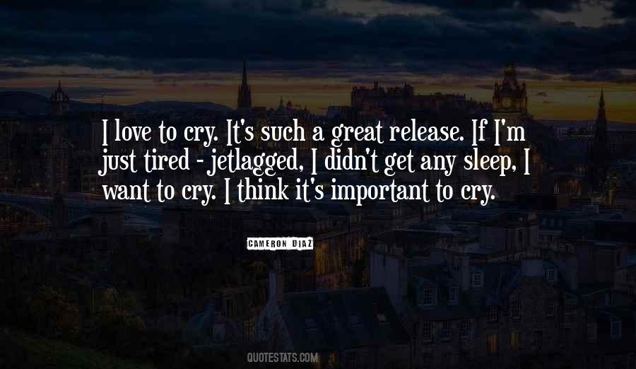 Want To Cry Quotes #937092