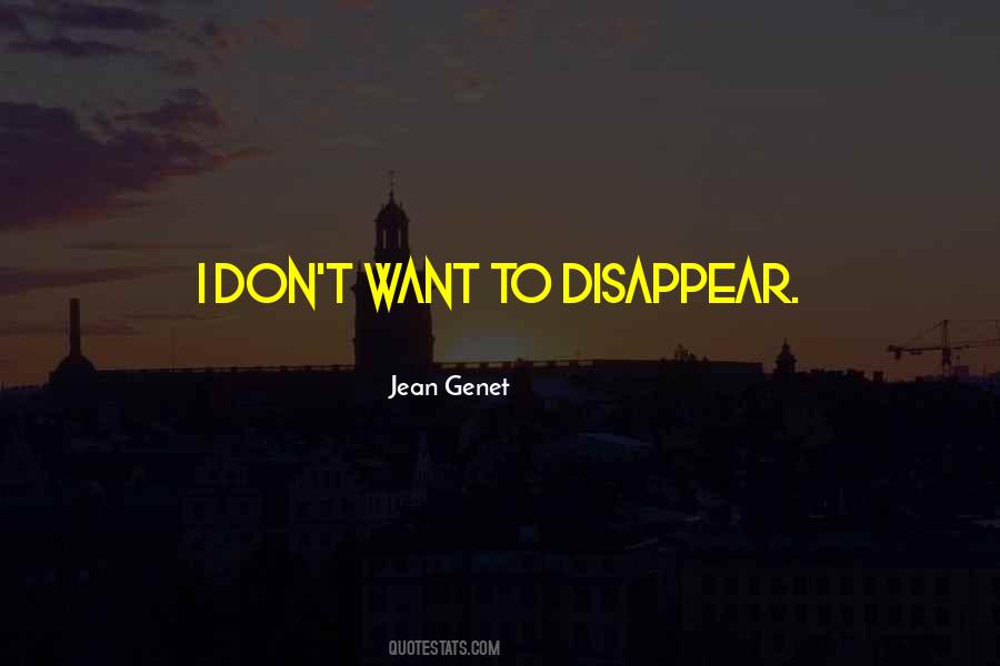 Want To Disappear Quotes #1464420