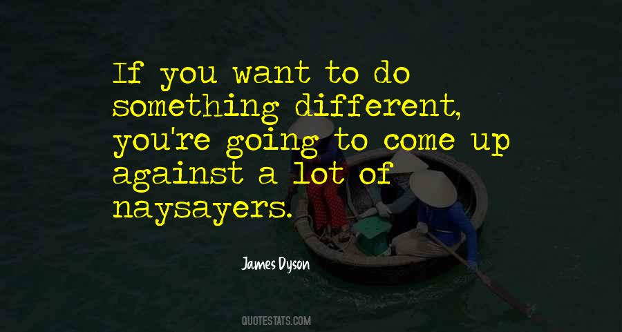 Want To Do Something Different Quotes #1362440