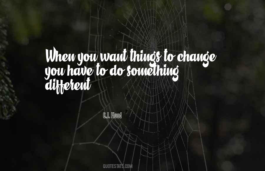 Want To Do Something Different Quotes #1856477