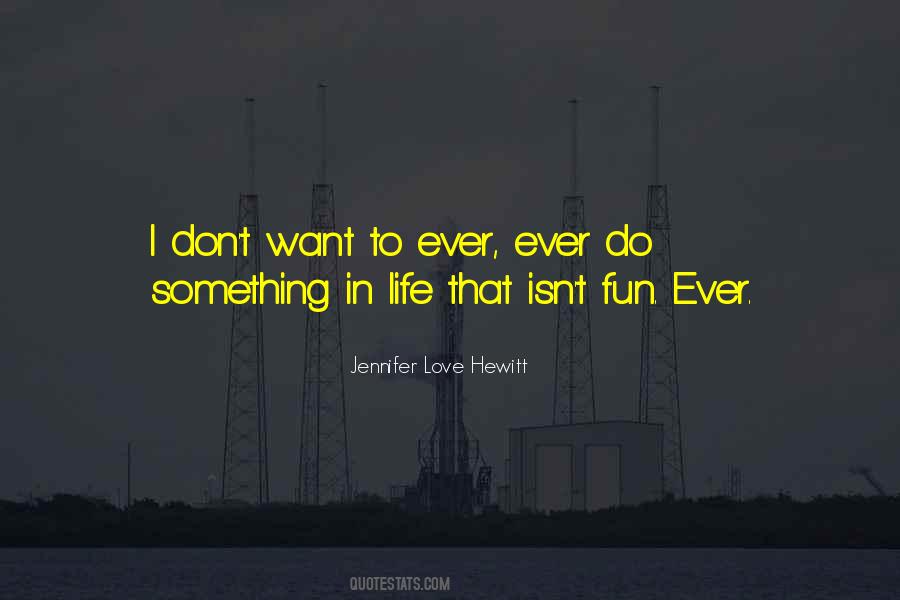 Want To Do Something In Life Quotes #1216205
