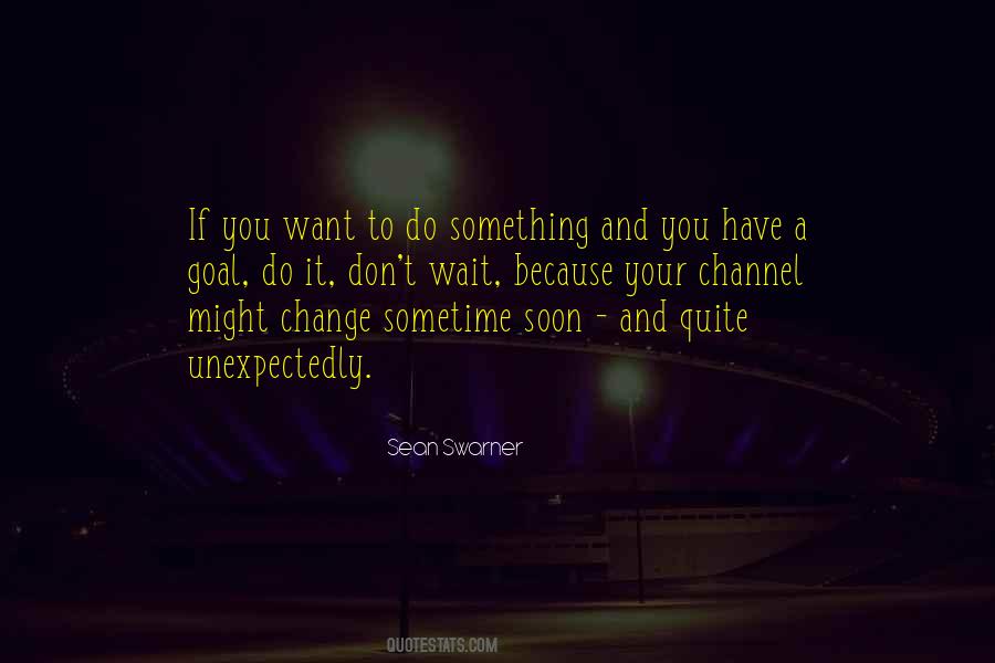 Want To Do Something Quotes #1399863