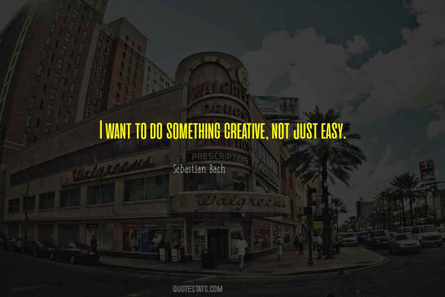 Want To Do Something Quotes #1713499