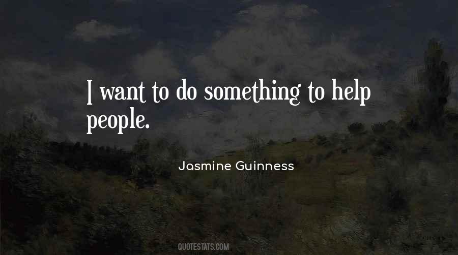 Want To Do Something Quotes #1855906