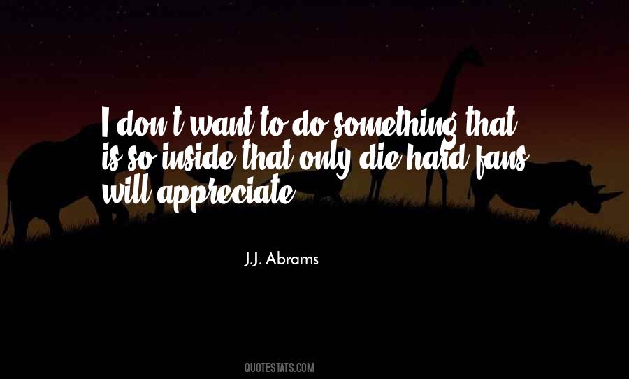 Want To Do Something Quotes #973710