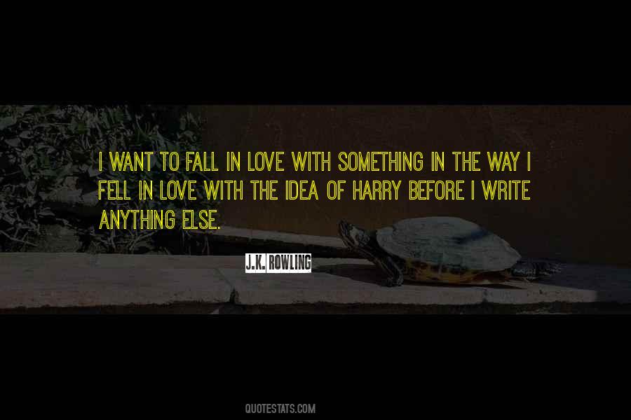 Want To Fall In Love Quotes #1558862