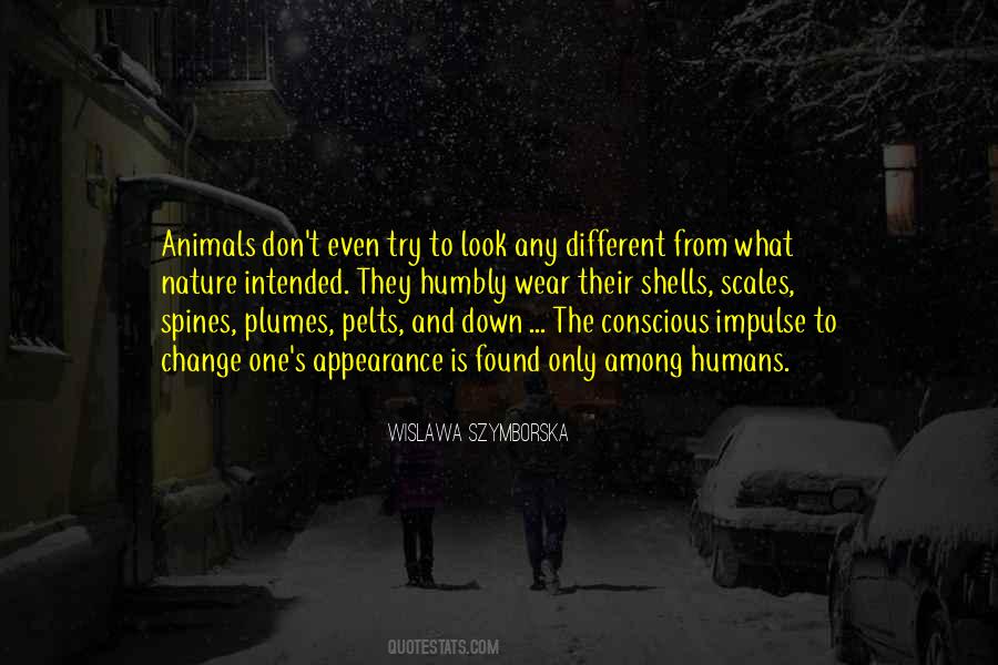 Quotes About Animal And Humans #641013