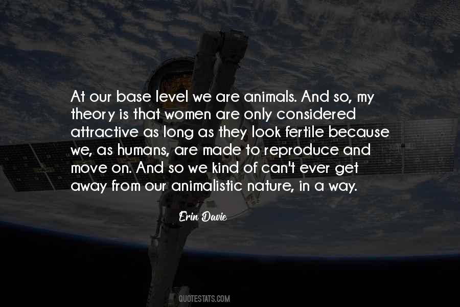 Quotes About Animal And Humans #716712