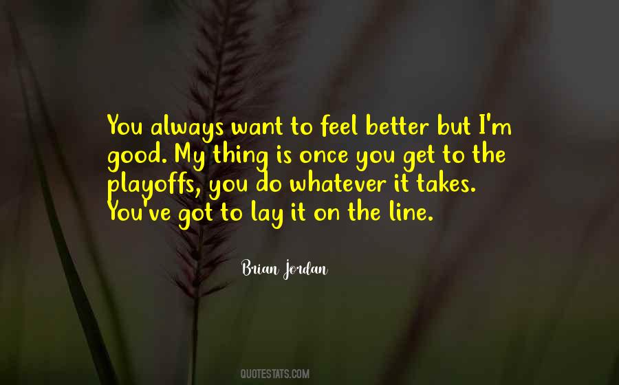 Want To Feel Better Quotes #100568