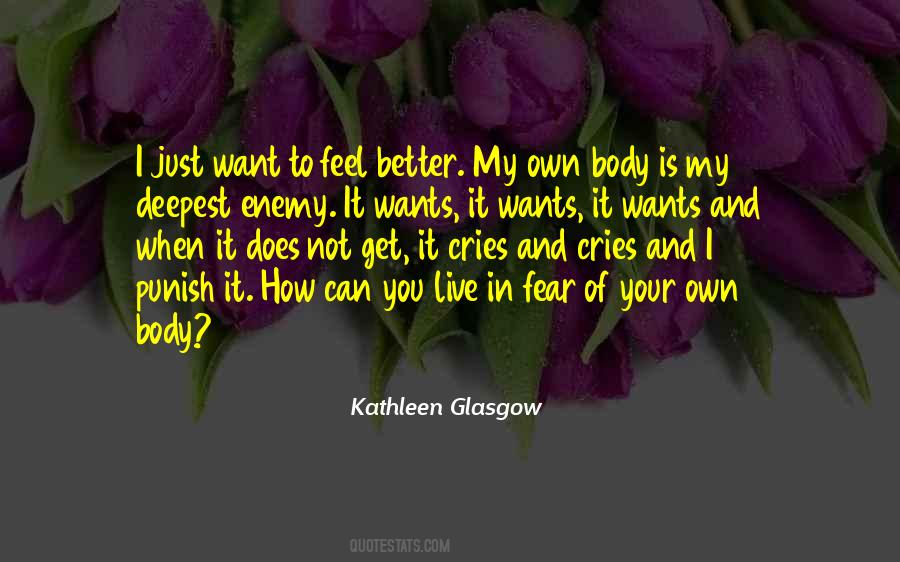 Want To Feel Better Quotes #422102
