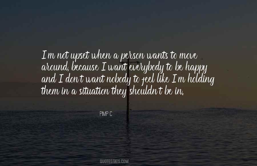 Want To Feel Happy Quotes #642360